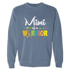 Mimi Of A Warrior Autism Awareness Im A Proud Grandmother Gift Garment-Dyed Sweatshirt