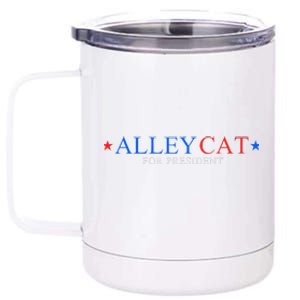 Morals Of An Alley Cat For President 2024 12 oz Stainless Steel Tumbler Cup