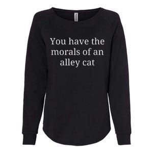 Morals Of An Alley Cat Debate Quote Womens California Wash Sweatshirt