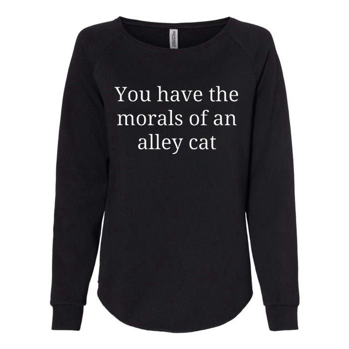 Morals Of An Alley Cat Debate Quote Womens California Wash Sweatshirt