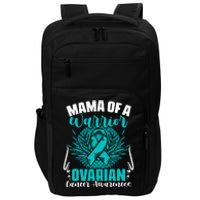 Mama Of A Warrior Teal Ribbon Ovary Support Ovarian Cancer Impact Tech Backpack