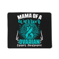 Mama Of A Warrior Teal Ribbon Ovary Support Ovarian Cancer Mousepad