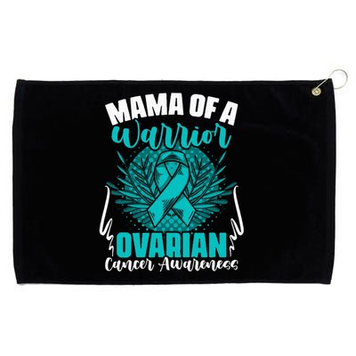 Mama Of A Warrior Teal Ribbon Ovary Support Ovarian Cancer Grommeted Golf Towel