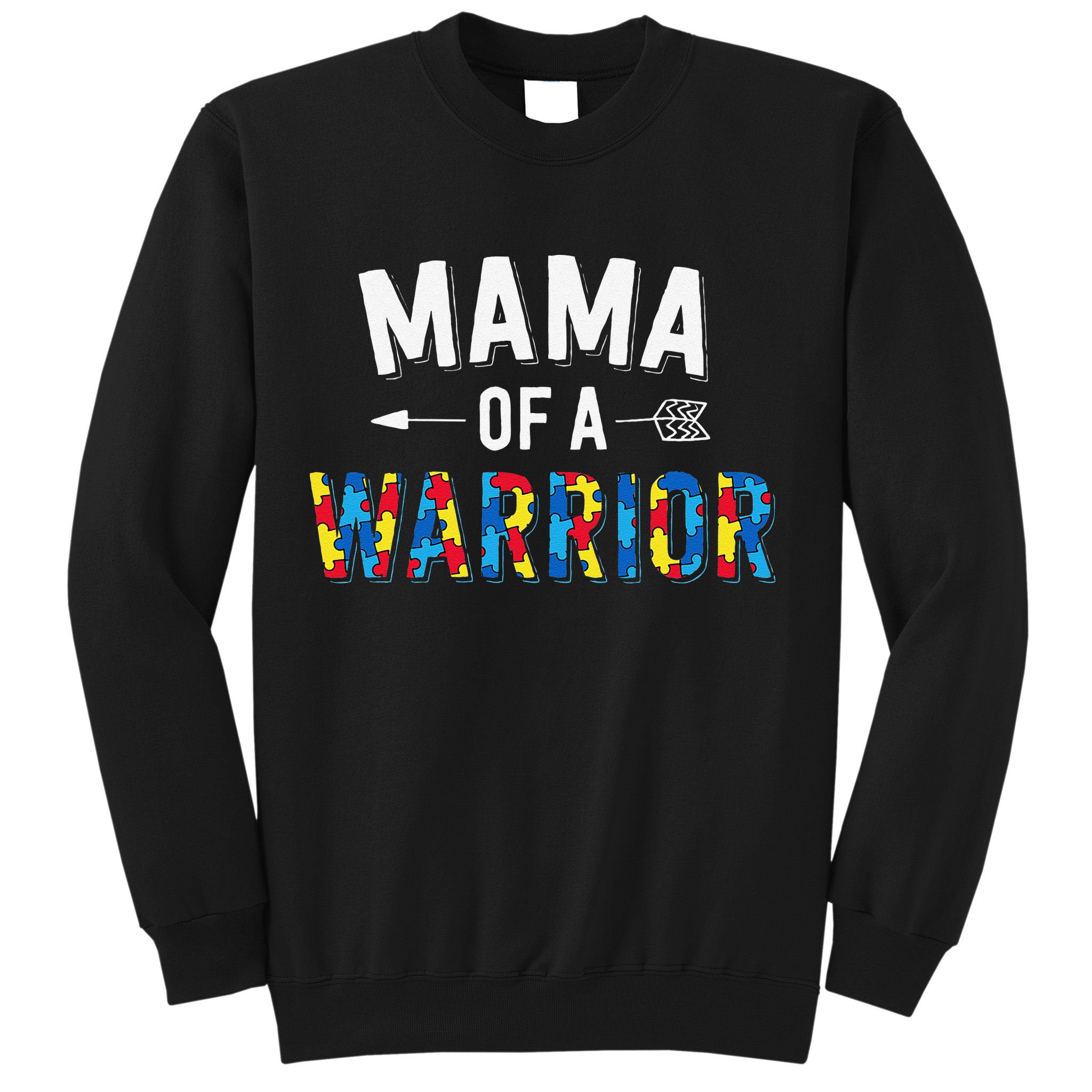 Mama Of A Warrior Family Mom World Autism Awareness Day Sweatshirt