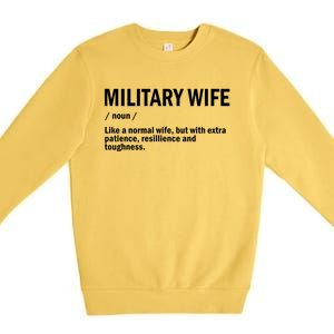 Military Or Army Wife / Proud Definition Great Gift Premium Crewneck Sweatshirt