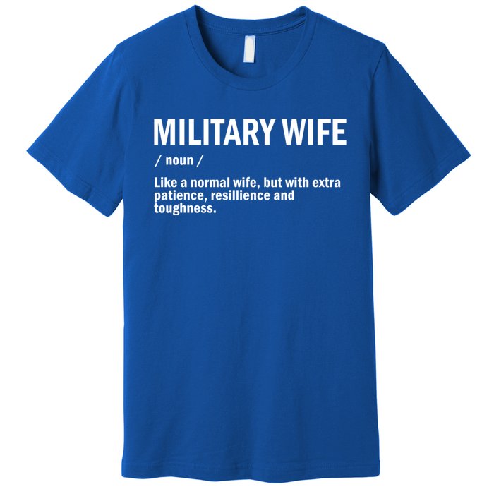 Military Or Army Wife / Proud Definition Great Gift Premium T-Shirt