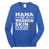 Mama Of A Warrior Skin Cancer Awareness Mom Gift Long Sleeve Shirt