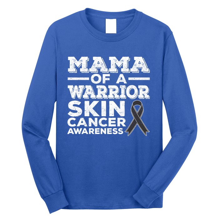 Mama Of A Warrior Skin Cancer Awareness Mom Gift Long Sleeve Shirt