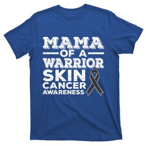 Mama Of A Warrior Skin Cancer Awareness Mom Gift T-Shirt