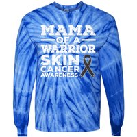 Mama Of A Warrior Skin Cancer Awareness Mom Gift Tie-Dye Long Sleeve Shirt