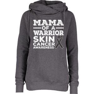 Mama Of A Warrior Skin Cancer Awareness Mom Gift Womens Funnel Neck Pullover Hood