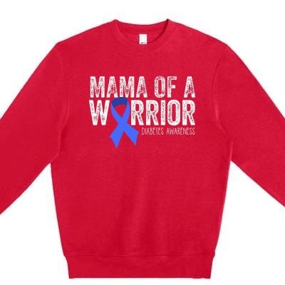 Mama of a Warrior T1D Mom Diabetic Blue Ribbon Support Gift Premium Crewneck Sweatshirt