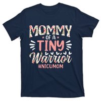 Mommy Of A Tiny Warrior Happy MotherS Day Nicu Mom T-Shirt