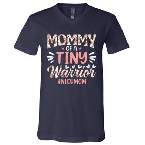 Mommy Of A Tiny Warrior Happy MotherS Day Nicu Mom V-Neck T-Shirt