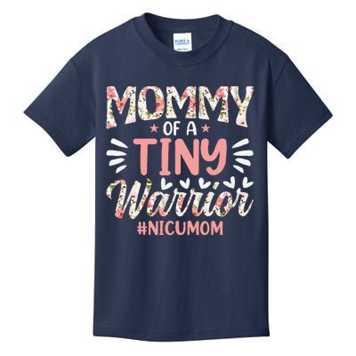 Mommy Of A Tiny Warrior Happy MotherS Day Nicu Mom Kids T-Shirt