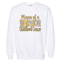 Mama Of A Warior Childhood Cancer Garment-Dyed Sweatshirt