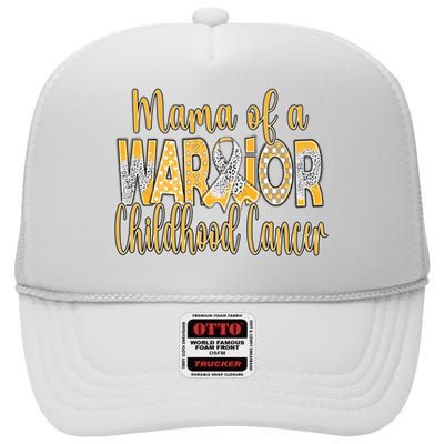 Mama Of A Warior Childhood Cancer High Crown Mesh Back Trucker Hat