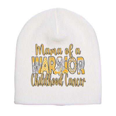 Mama Of A Warior Childhood Cancer Short Acrylic Beanie