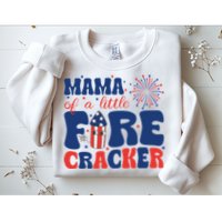 Mama Of A Little Firecracker Family Matching 4th Of July Sweatshirt