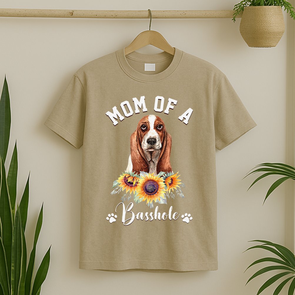 Mom Of A Basshole Basset Hound Dog Mother's Day T-Shirt