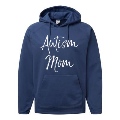 Mom Of Autism Gift Idea For Mother's Day Autism Mom Performance Fleece Hoodie