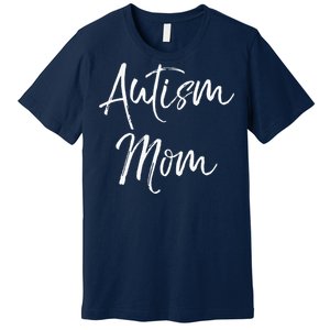 Mom Of Autism Gift Idea For Mother's Day Autism Mom Premium T-Shirt