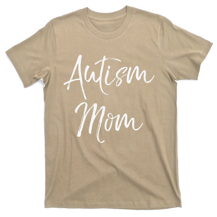 Mom Of Autism Gift Idea For Mother's Day Autism Mom T-Shirt