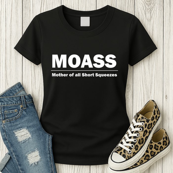 MOASS Mother of all Short Squeezes Womens T-Shirt