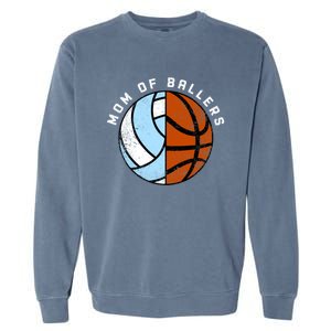 Mom Of Ballers Funny Volleyball Basketball Mom Cool Gift Garment-Dyed Sweatshirt