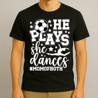Mom Of Both Dancing & Soccer Mom Of A Dancer & Soccer Player T-Shirt