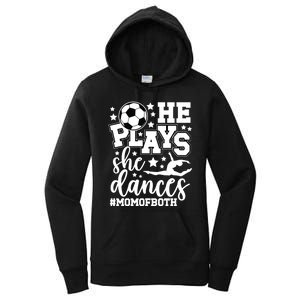 Mom Of Both Dancing & Soccer Mom Of A Dancer & Soccer Player Women's Pullover Hoodie