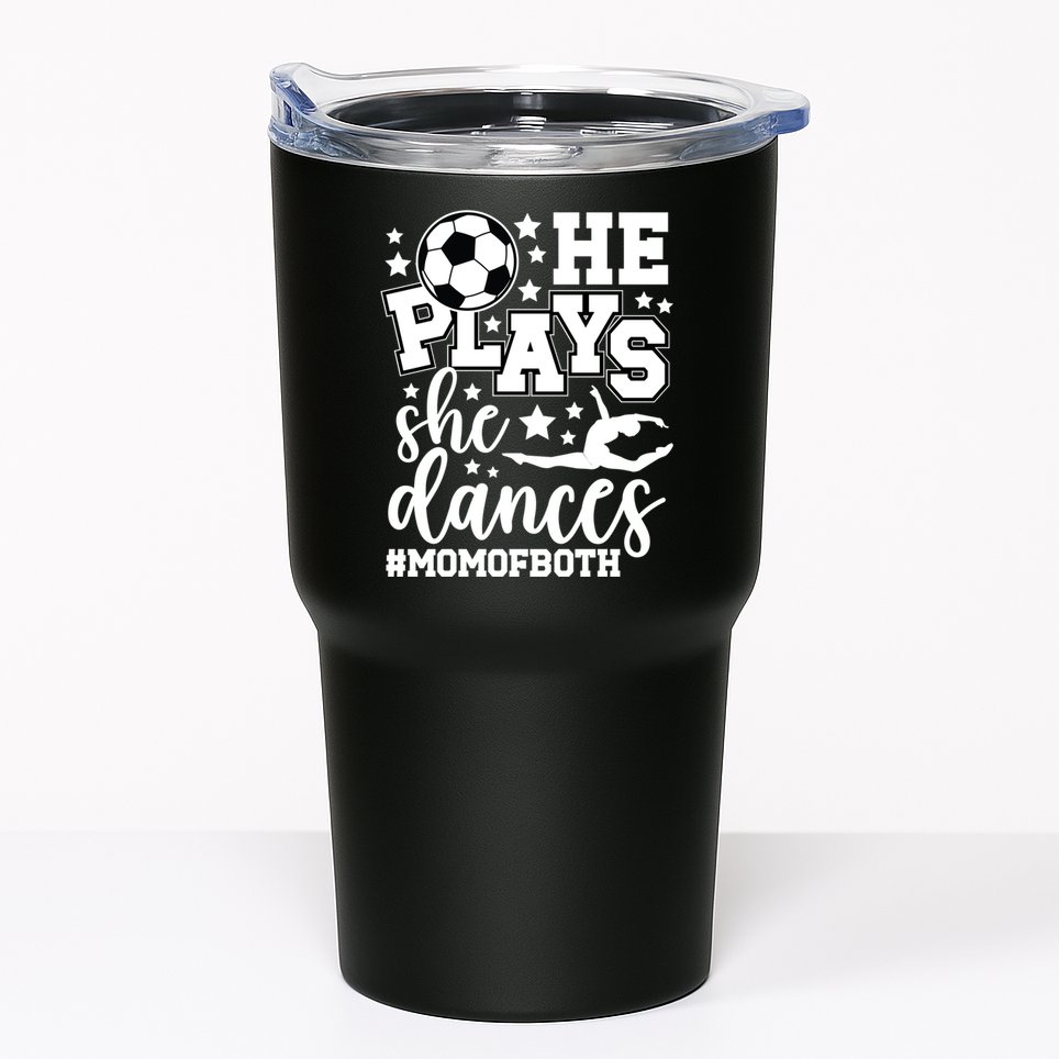 Mom Of Both Dancing & Soccer Mom Of A Dancer & Soccer Player Tumbler