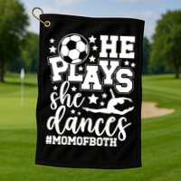 Mom Of Both Dancing & Soccer Mom Of A Dancer & Soccer Player Golf Towel