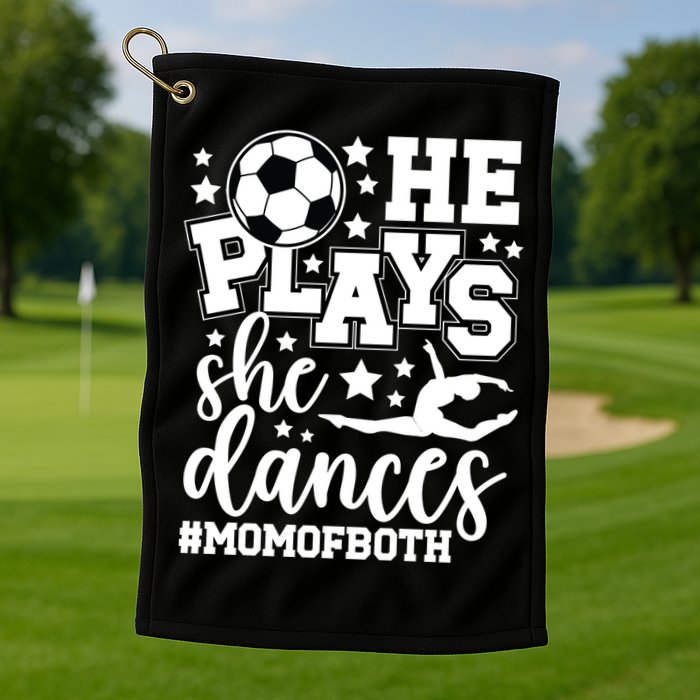 Mom Of Both Dancing & Soccer Mom Of A Dancer & Soccer Player Golf Towel