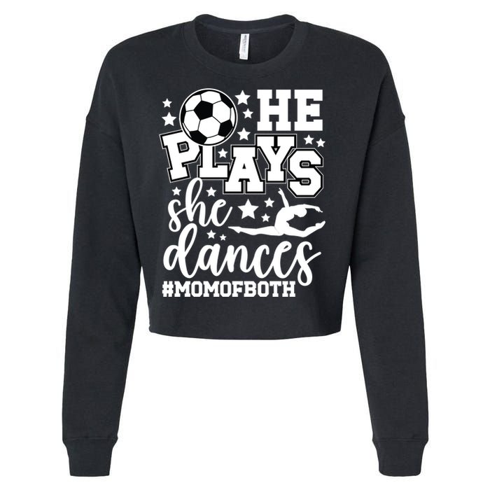 Mom Of Both Dancing & Soccer Mom Of A Dancer & Soccer Player Cropped Pullover Crew
