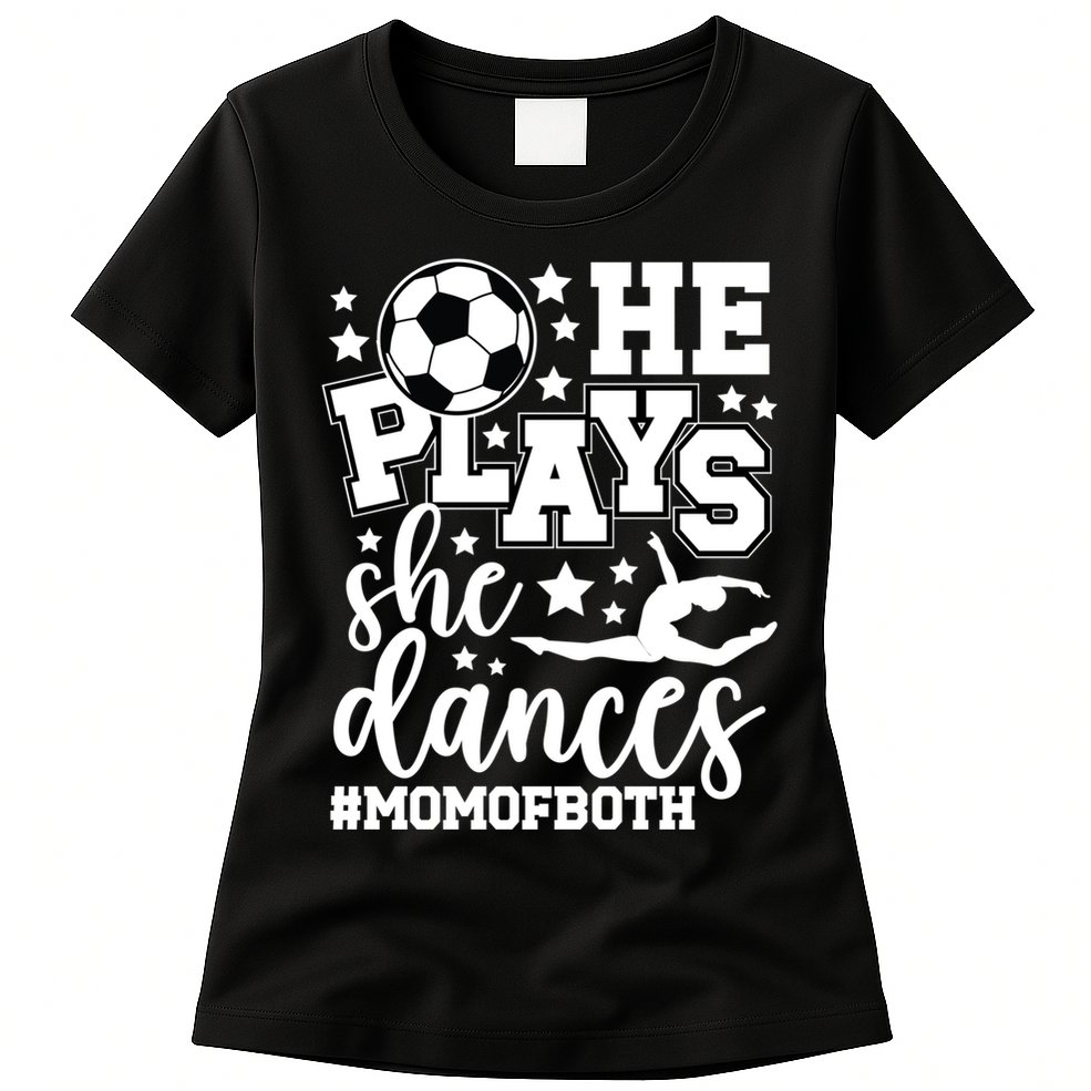 Mom Of Both Dancing & Soccer Mom Of A Dancer & Soccer Player Womens T-Shirt