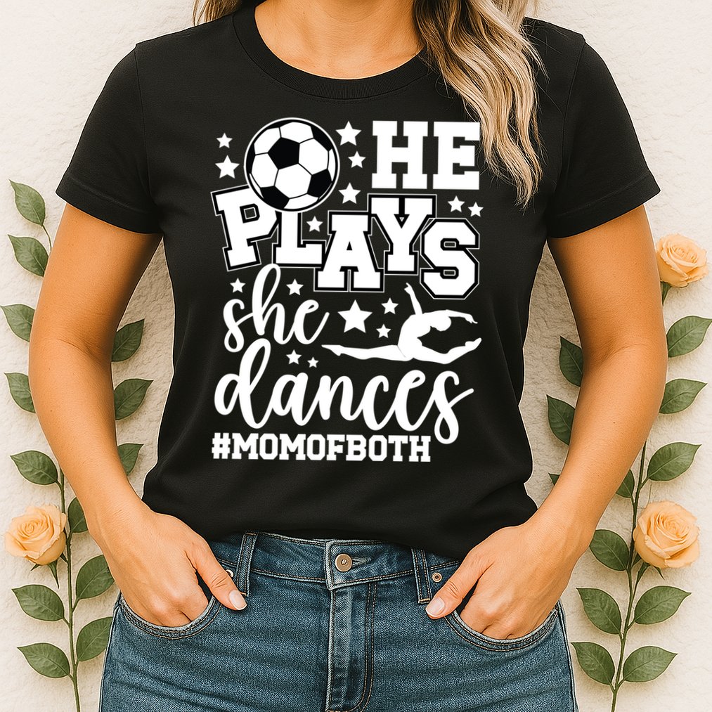 Mom Of Both Dancing & Soccer Mom Of A Dancer & Soccer Player Womens T-Shirt