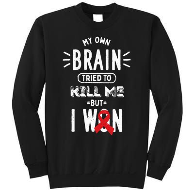 My Own Brain Tried To Kill Me But I Won Sweatshirt