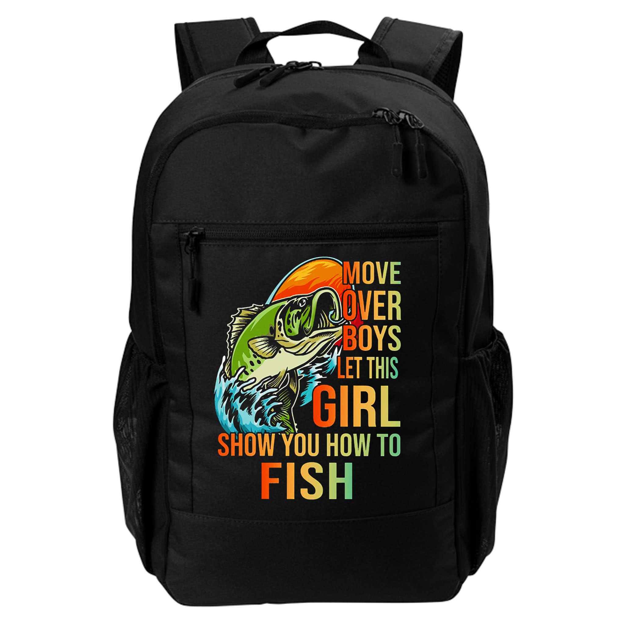 Move Over Boys Let This Girl Show You How To Fish Fishing Cute Gift Backpack