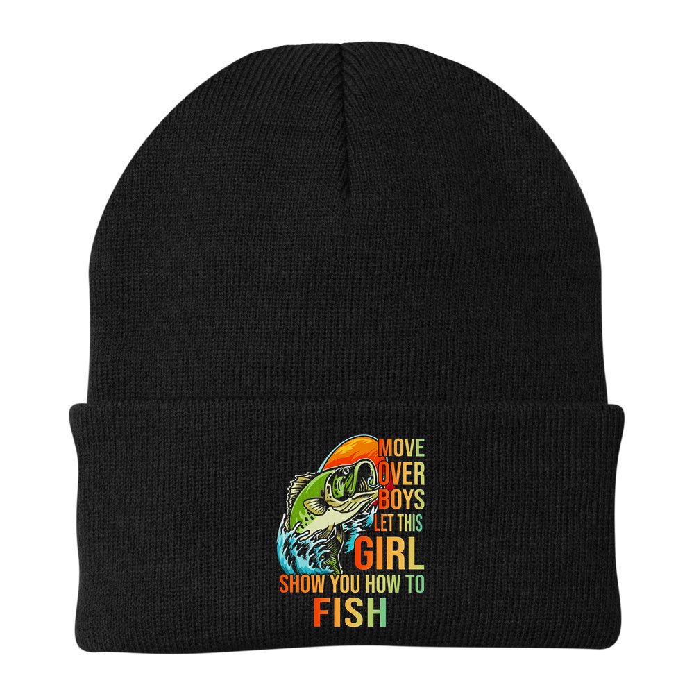 Move Over Boys Let This Girl Show You How To Fish Fishing Cute Gift Beanie