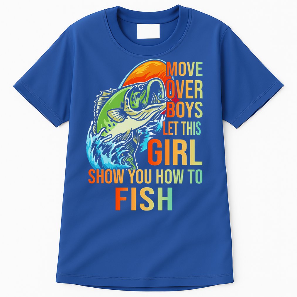Move Over Boys Let This Girl Show You How To Fish Fishing Cute Gift Tall T-Shirt