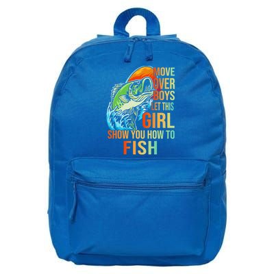 Move Over Boys Let This Girl Show You How To Fish Fishing Cute Gift 16 in Basic Backpack