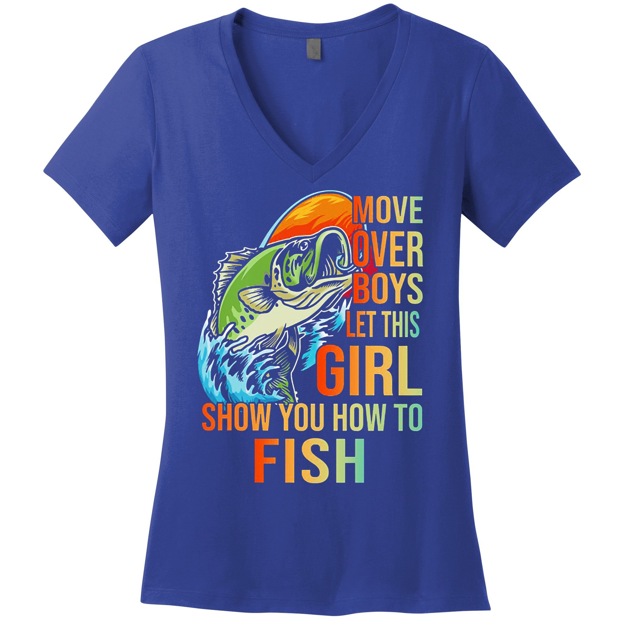Move Over Boys Let This Girl Show You How To Fish Fishing Cute Gift Women's V-Neck T-Shirt