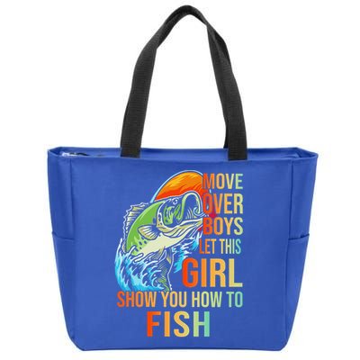 Move Over Boys Let This Girl Show You How To Fish Fishing Cute Gift Zip Tote Bag