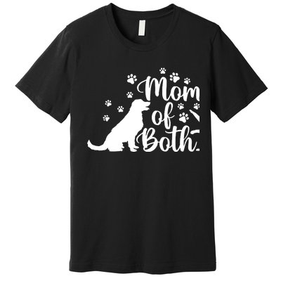 Mom Of Both Cat And Dog Mom Gift Crazy Cat Lady Dog Lover Premium T-Shirt