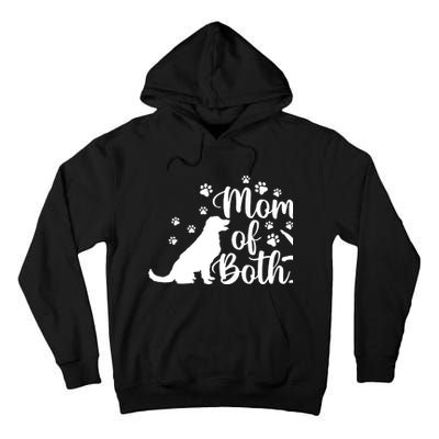 Mom Of Both Cat And Dog Mom Gift Crazy Cat Lady Dog Lover Tall Hoodie