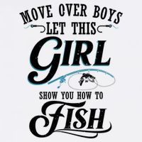 Move Over Boys Let This Girl Show You How To Fish Gift Gift V-Neck T-Shirt