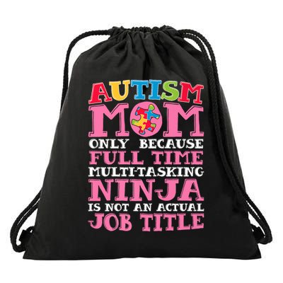 Mom Only Because Full Time  Ninja Autism Awareness Drawstring Bag