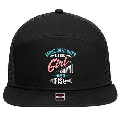 Move Over Boys Let This Girl Show You How To Fish Gift 7 Panel Mesh Trucker Snapback Hat