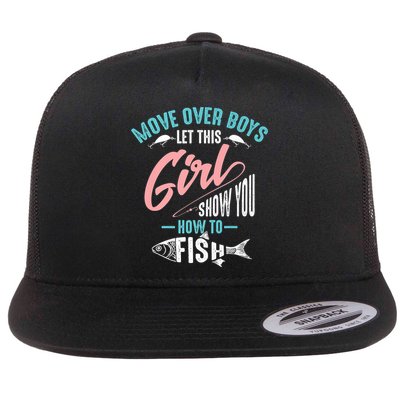 Move Over Boys Let This Girl Show You How To Fish Gift Flatbill Hat